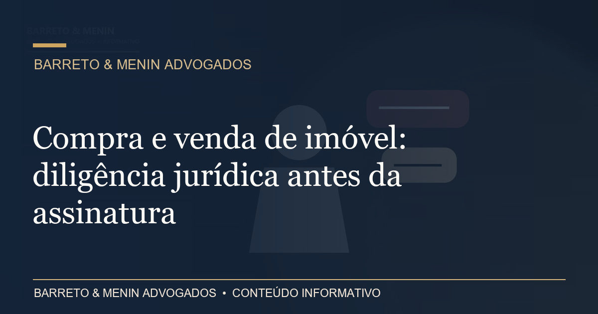 Capa: Compra e venda de imóvel: diligência jurídica antes da assinatura