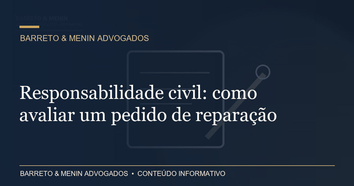 Capa: Responsabilidade civil: como avaliar um pedido de reparação